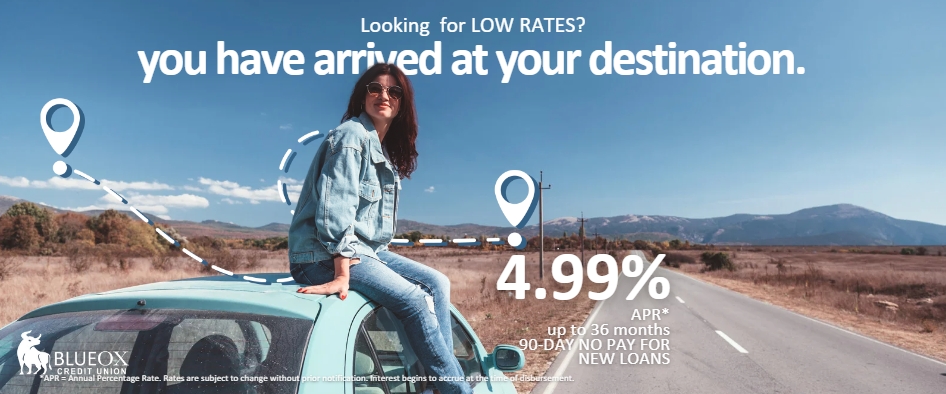 Take advantage of 4.99% APR on New and Used Auto Loans.