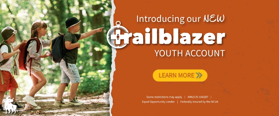 Introducing our new Trailblazer Youth Account. Learn More. 