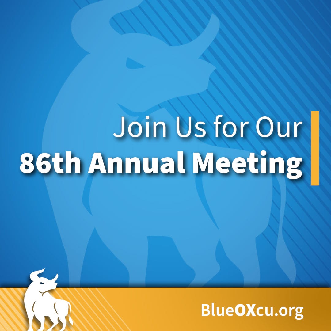 Join Us for Our 86th Annual Meeting - BlueOx Credit Union