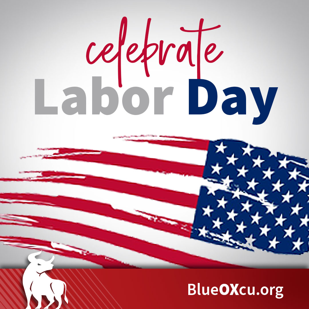 Celebrate Labor Day - BlueOx Credit Union