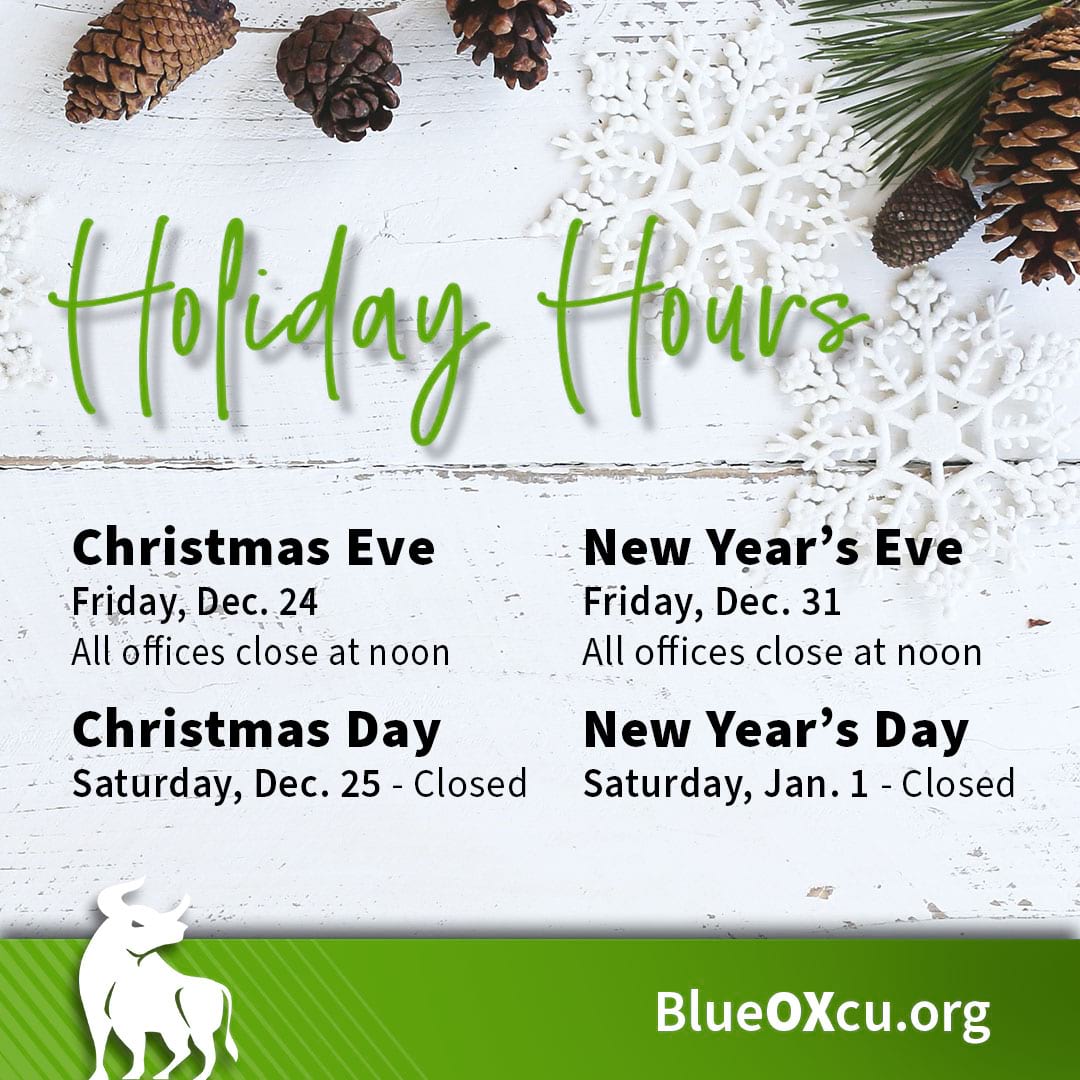Holiday Hours at BlueOx Credit Union.