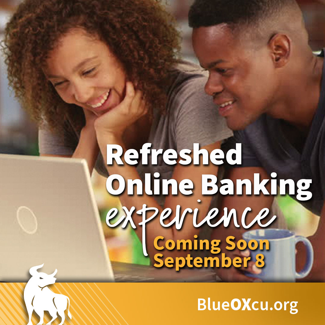 Refreshed Online Banking Experience - Coming Soon. September 8, 2021.