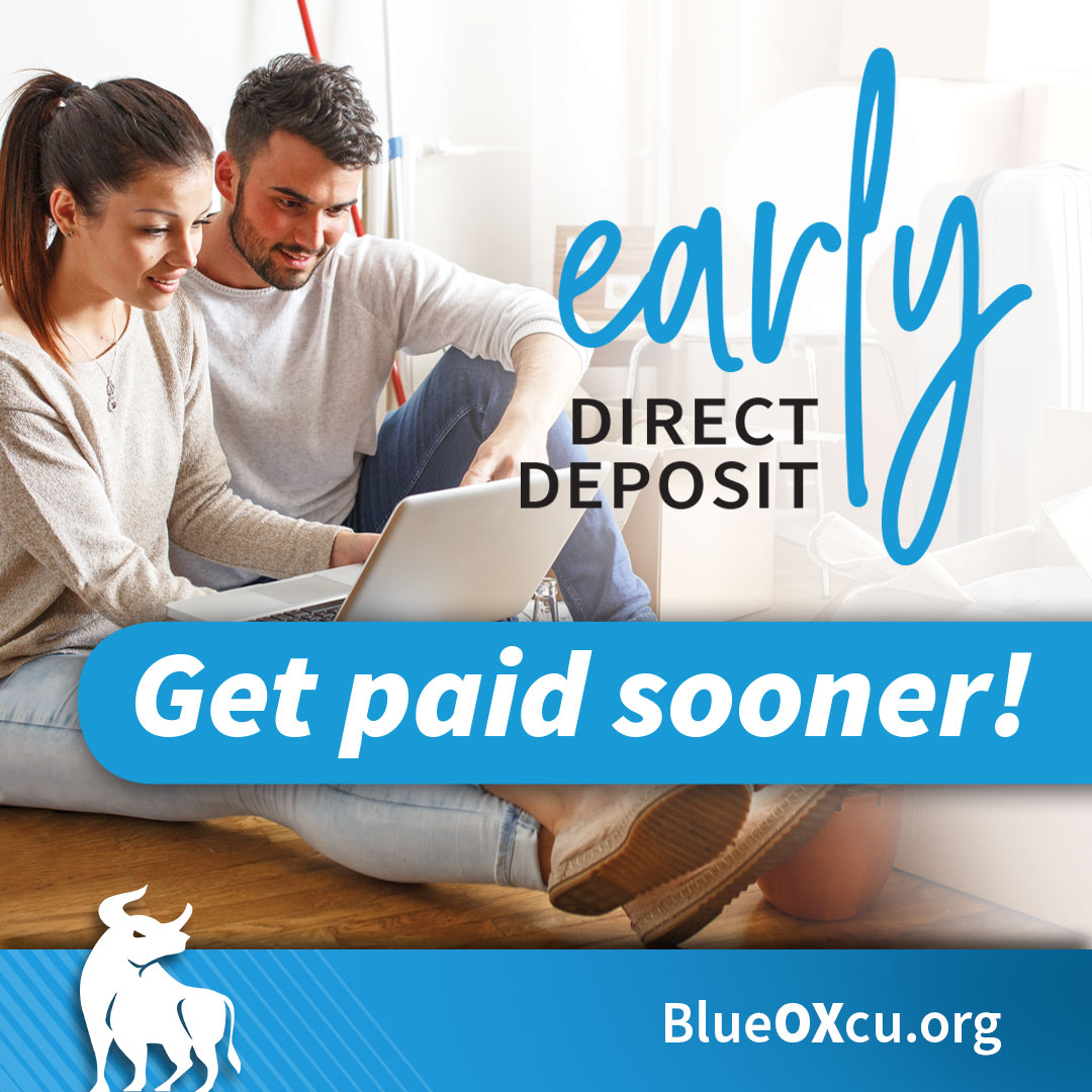 Early Direct Deposit  - BlueOx Credit Union