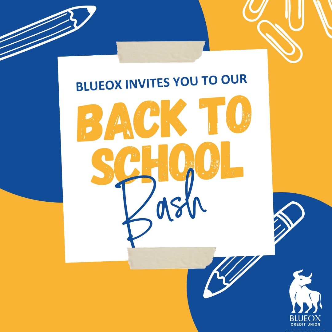 Join us for our Back-to-School Bash - BlueOx Credit Union