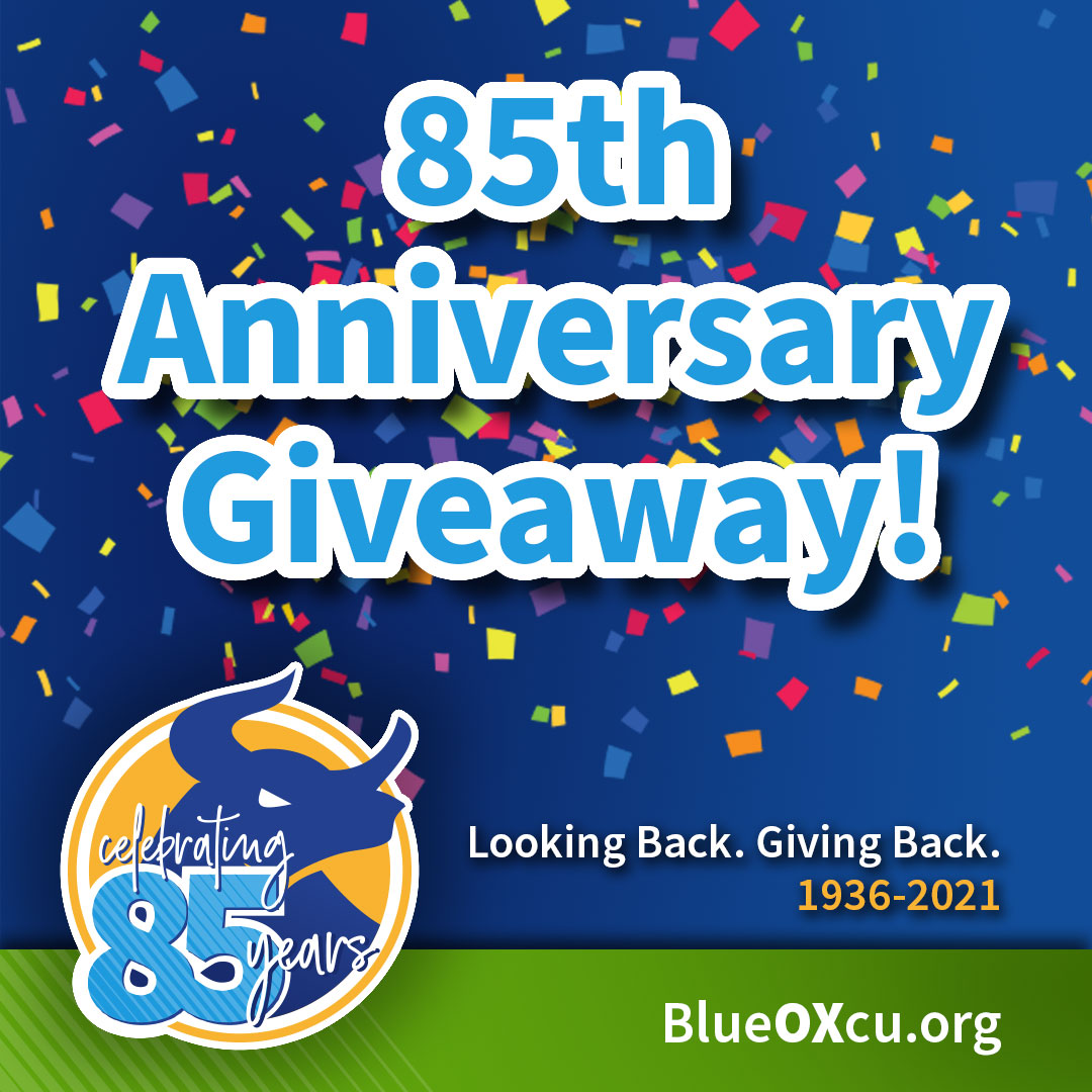 85th Anniversary Giveaway - BlueOx Credit Union 