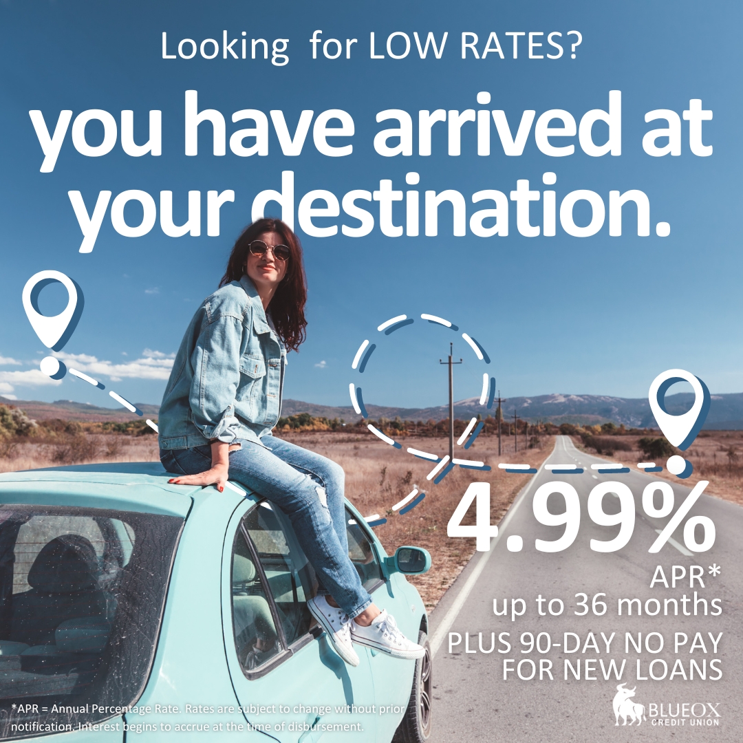 Looking for Low Rates? You've Arrived at Your Destination - BlueOx Auto Loan 4.99% APR*