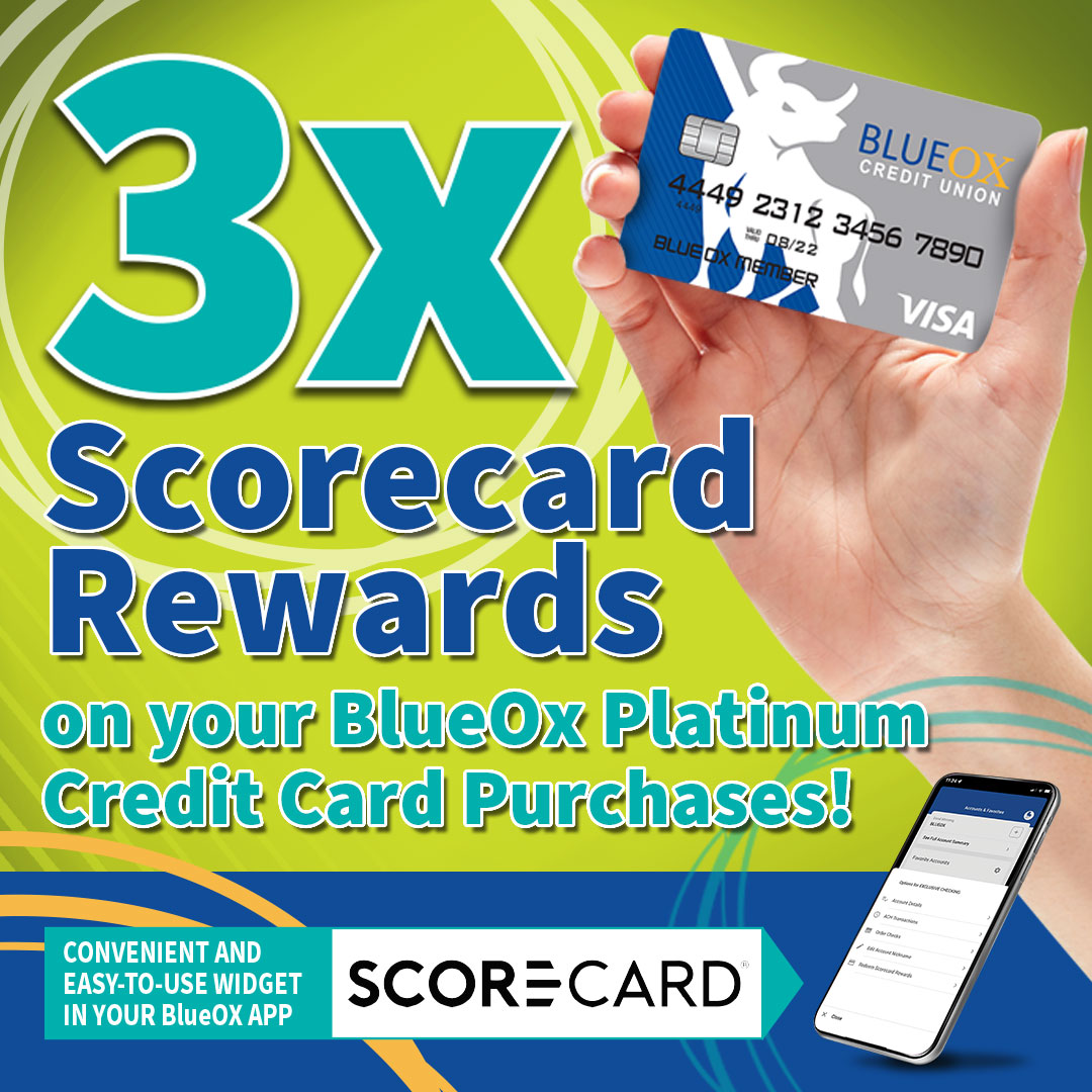 3x ScoreCard Rewards on Your BlueOx Platinum Credit Card Purchases - BlueOx Credit Union