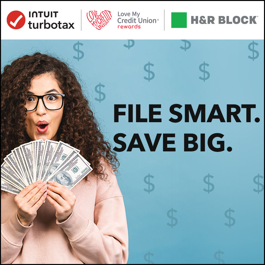 File Smart. Save Big. - Love My Credit Union Rewards.